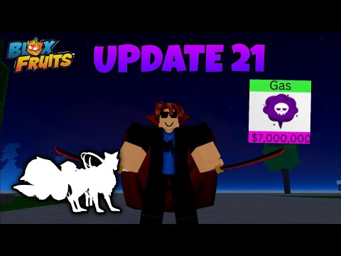 UPDATE 21 Gas Fruit is here! Kitsune Fruit & More...( Blox Fruits )