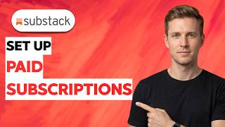 How To Set Up Paid Subscriptions on Substack [2026 Full Guide]
