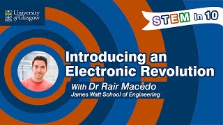 STEM in 10: Introducing an Electronic Revolution