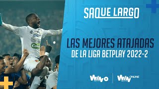 ¡Voladotas! Las mejores atajadas de la Liga BetPlay 2022-2 #SaqueLargo