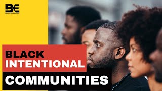 The Rise of Black Intentional Communities
