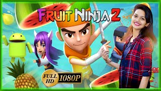 Fruit Ninja 2 - Fun Action Games : HOW MUCH CUTE THIS GAME : {Android - iOS} Best Android Games