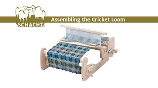 Assembling the Cricket Loom