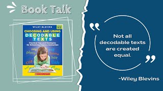 Learn to Read with Inspiring Literacy | Book Talk | Wiley Blevins: Choosing quality Decodable Texts