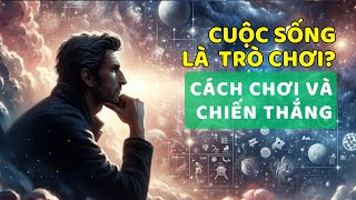 Cuộc sống là một trò chơi: Luật chơi, chiến lược và cách để chiến thắng