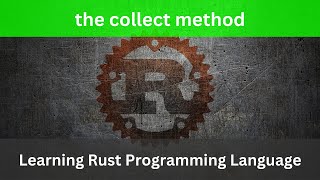 Create Vector using collect() | print the data type | Rust Language