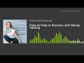 plate by plate to recovery with wendy sterling