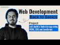 Todo List App Using HTML, CSS and JavaScript | Back to Basics Web Development Project
