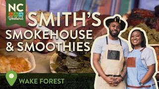 Smith’s Smokehouse and Smoothies - Wake Forest, NC | North Carolina Weekend