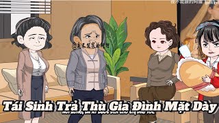 FULL | Tái Sinh Trả Thù Gia Đình Mặt Dày  | NoVietSub