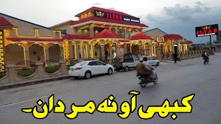 Mardan Kho Mardan Di Kana |Mardan مردان|