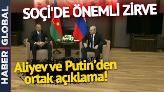 Aliyev ve Putin'den Soçi'de Ortak Açıklama