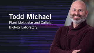 From Then to When | Meet Salk Scientists | Todd Michael