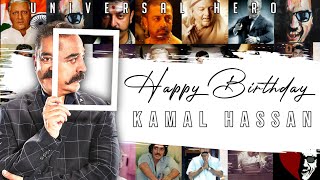 Happy Birthday Kamalhaasan mashup // Tribute to Kamal Hassan // Ulaganayagan kamal WhatsApp Status