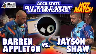 8-BALL: Darren APPLETON vs Jayson SHAW - 2017 MAKE IT HAPPEN 8-BALL INVITATIONAL
