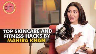 How Mahira Khan Balances Beauty And Fitness Like A Pro? | Self-Care | Eating Well | AHI