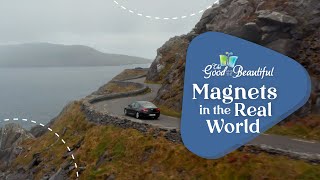 Magnets in the Real World | Energy | The Good and the Beautiful