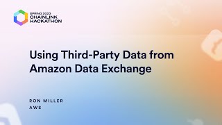 Using Third-Party Data from AWS Data Exchange - Chainlink Spring 23 Hackathon