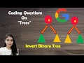 LeetCode 226. Invert Binary Tree[ Solution + Code Explained] Mirror Tree