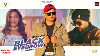 Black Eyebrow | Teaser | Lucky love ft Bohemia | Praabh neear | New Punjabi Songs 2020 | V Series