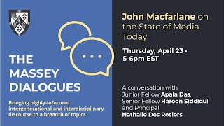 Massey Dialogues: John Macfarlane on the State of Media Today
