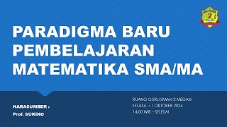 PARADIGMA BARU PEMBELAJARAN MATEMATIKA SMA/MA | SMAN 2 MEDAN