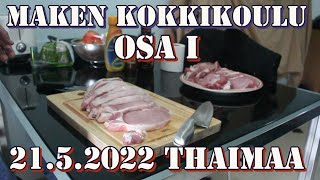 Make Kokkaa Thaimaassa Osa I Pattaya 21.5.2022