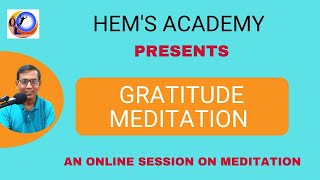 Transform Your Life with Gratitude Meditation | Guided Session by Hemchandra Dutta