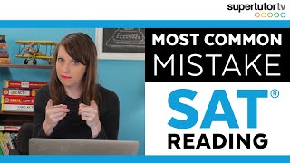Most Common Mistake - SAT® Reading: Tricks, Tips, and Strategies for a perfect score!