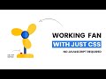 Working Fan With Just CSS | No Javascript Needed
