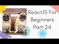ReactJS : Working with the Context API with useContext Hook and Functional Components