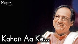 Kahan Aa Ke Rukne The Raaste - Ghulam Ali | Evergreen Ghazals | Nupur Audio