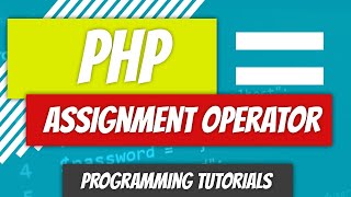 Assignment Operator - PHP - P15