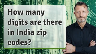 How many digits are there in India zip codes?