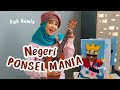 NEGERI PONSELMANIA (Dongeng Berinternet Sehat Untuk Anak)