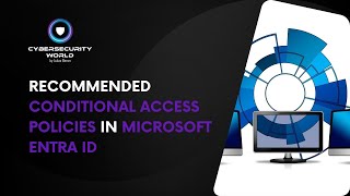 Recommended conditional access policies in Microsoft Entra ID