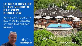 Le Nuku Hiva - Bayview Bungalow Room Tour - Tahiti by Carl