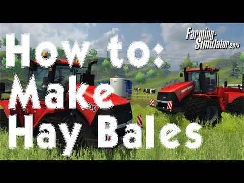 Farming Simulator 2013 How to: Make Hay Bales Farming Simulator 2013 How to: Make Hay Bales
