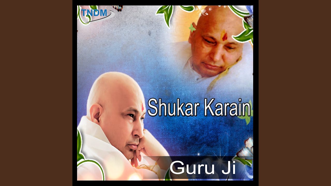 Shukar Karan Guru Ji Sonia Arora Song Lyrics Music Videos Concerts