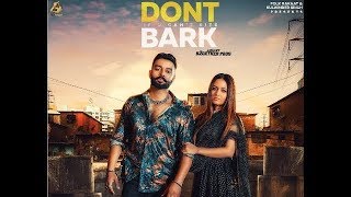 Sippy Gill: DONT BARK If You Can't Bite New Punjabi Songs 2019 Full HD Punjabi Song Punjabi 2018