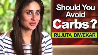 How Many Carbs Should You Eat a Day? - Kareena Kapoor's Diet Secrets - Rujuta Diwekar