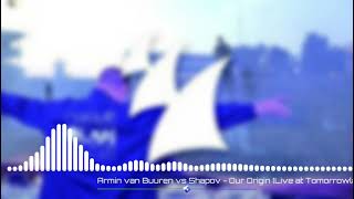 Armin van Buuren vs Shapov - Our Origin (Live at Tomorrowland 2018 ]