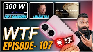 300W Charging | iPhone Huge Risk | Snapdragon X Elite | Episode 107 | Technical Guruji🔥🔥🔥