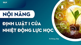 Nội năng. Định luật 1 của nhiệt động lực học - Vật lí 12 - OLM.VN