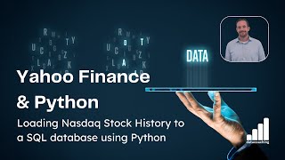 Yahoo Finance and Python: Loading Nasdaq Stock History to a SQL database using Python