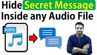 How to Hide Secret File inside any Audio File