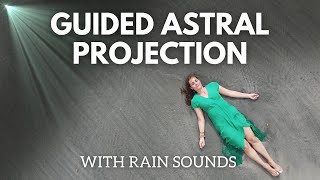 How to Astral Project | Guided Meditation to Have an Out of Body Experience