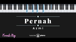 Pernah - Azmi Karaoke Piano - Female Key