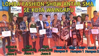 LOMBA FASHION SHOW SE-SMA SMK KOTA WAINGAPU DI SMA NEGERI 1 KAMBERA 🔥#fashionshow #fashionworld