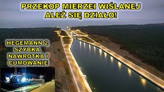 Przekop Mierzei Wiślanej - szybka nawrotka i cumowanie pogłębiarki Hegemann 2.